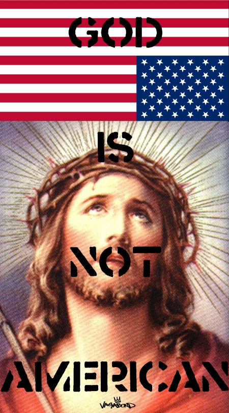 God Is Not American by vagabond ©
